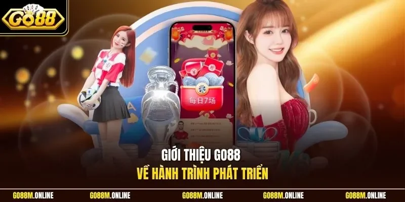 Giới thiệu GO88 về hành trình phát triển