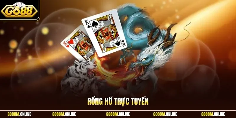 Rồng Hổ trực tuyến